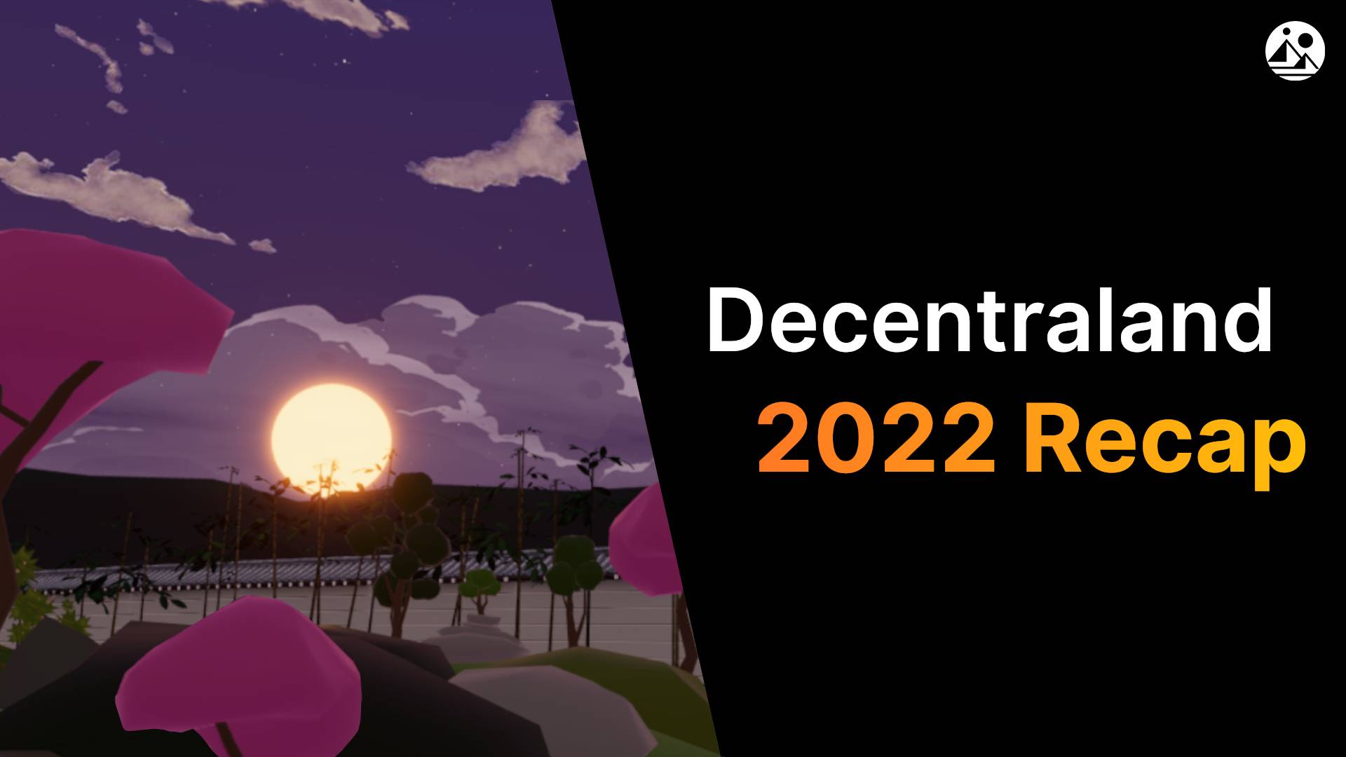 Decentraland repasa un año lleno de acontecimientos en un resumen de 2022